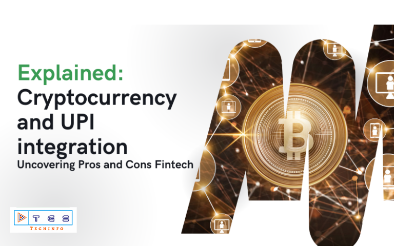 Cryptocurrency and UPI integration – Explaining Pros and Cons