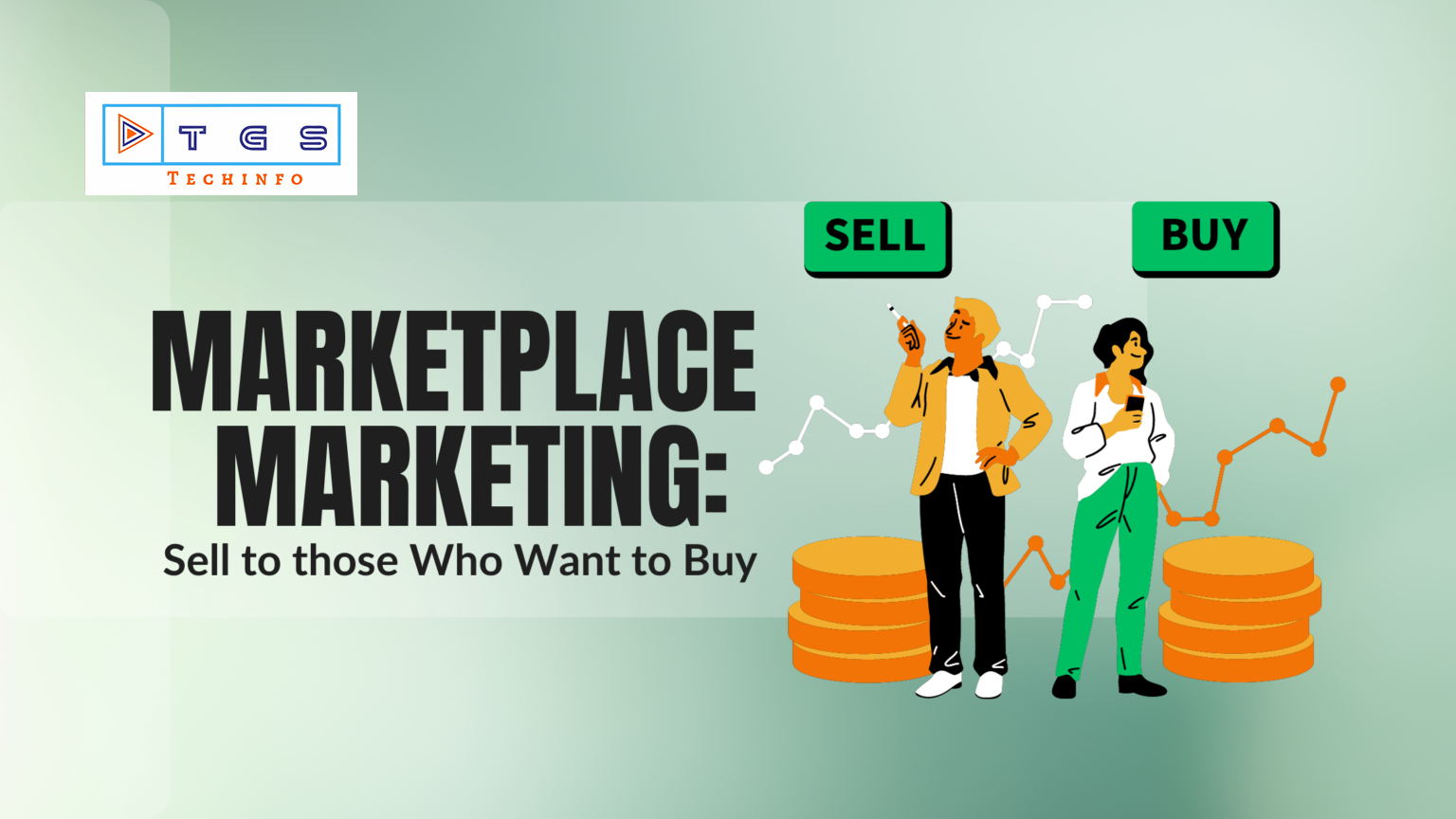 Marketplace Marketing: Sell to those Who Want to Buy