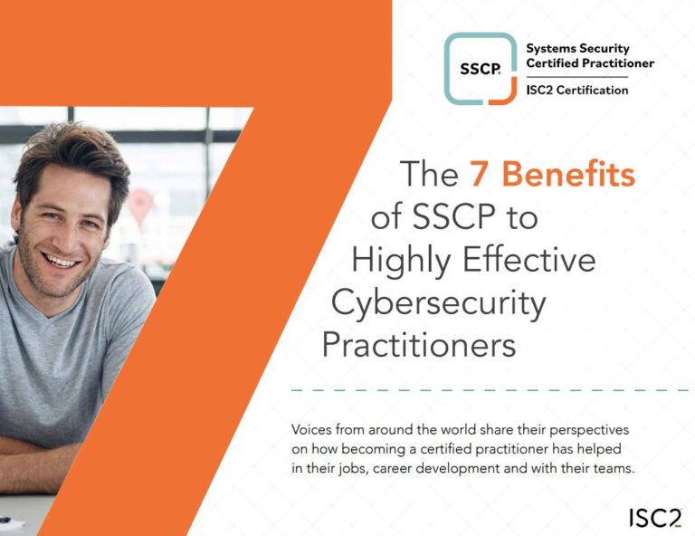 The 7 Benefits of SSCP to Highly Effective Cybersecurity Practitioners