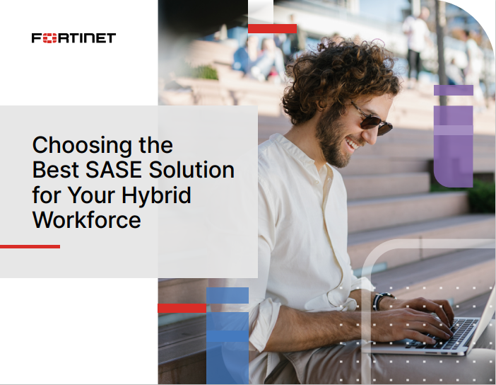 Choosing the Best SASE Solution for Your Hybrid Workforce